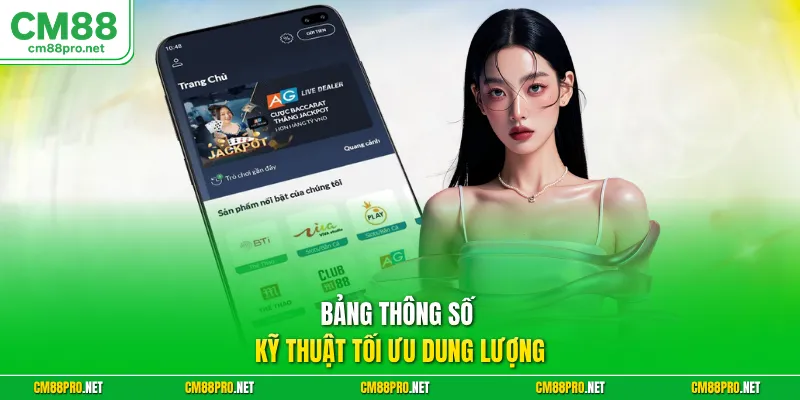 Bảng thông số kỹ thuật tối ưu dung lượng