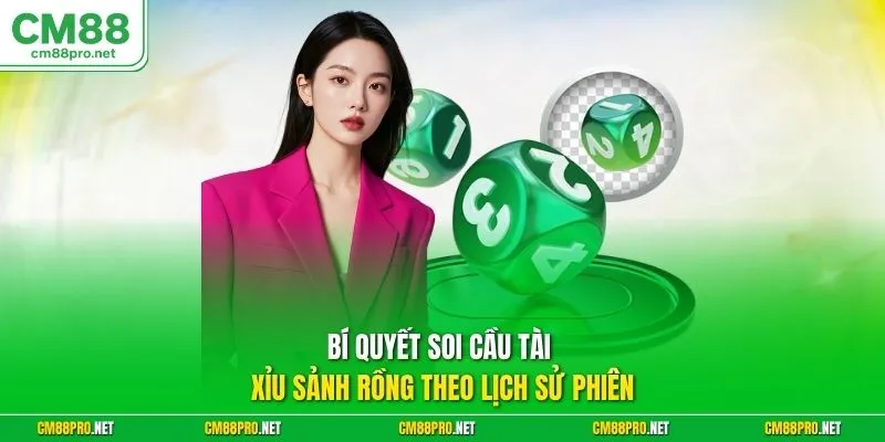 Bí quyết soi cầu tài xỉu sảnh rồng theo lịch sử phiên
