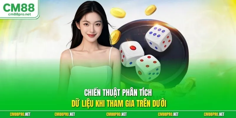 Chiến thuật phân tích dữ liệu khi tham gia trên dưới