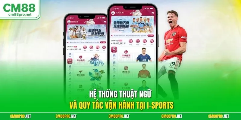 Hệ thống thuật ngữ và quy tắc vận hành tại I-sports