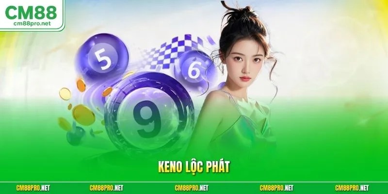 Keno Lộc Phát
