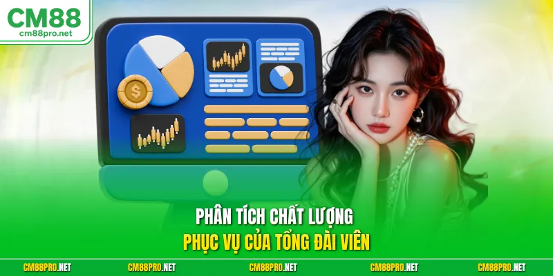 Phân tích chất lượng phục vụ của tổng đài viên