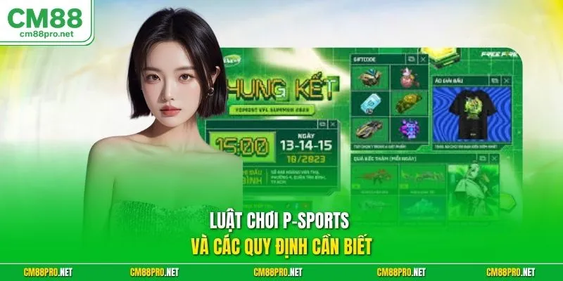 Luật chơi P-sports và các quy định cần biết