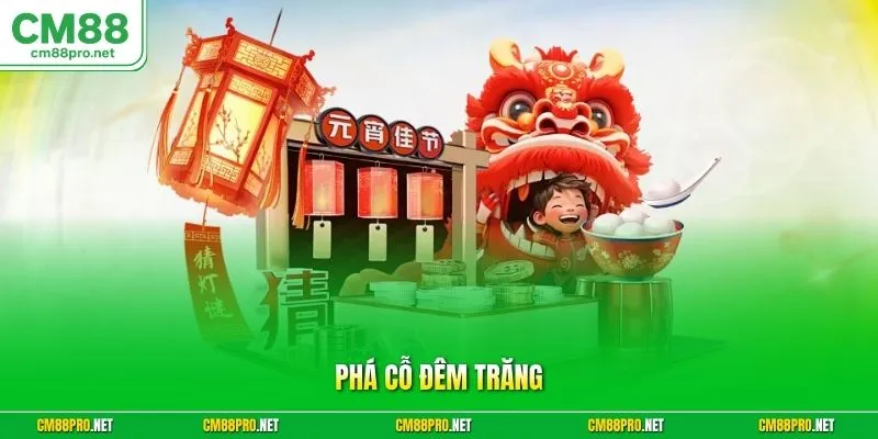 Phá Cỗ Đêm Trăng