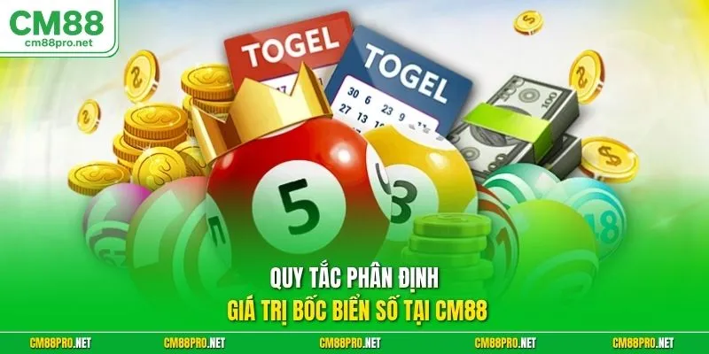 Quy tắc phân định giá trị bốc biển số tại CM88