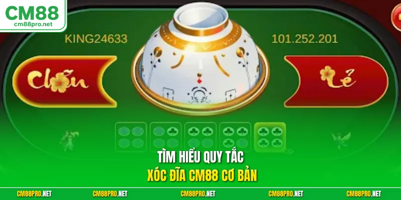Tìm hiểu quy tắc xóc đĩa CM88 cơ bản