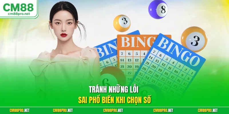 Tránh những lỗi sai phổ biến khi chọn số