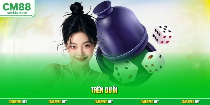 Trên dưới